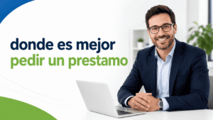 donde es mejor pedir un prestamo