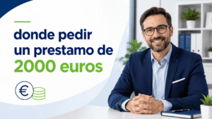 donde pedir un prestamo de 2000 euros
