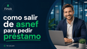 como salir de asnef para pedir préstamo